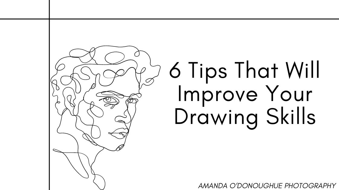 6 Tips That Will Improve Your Drawing Skills